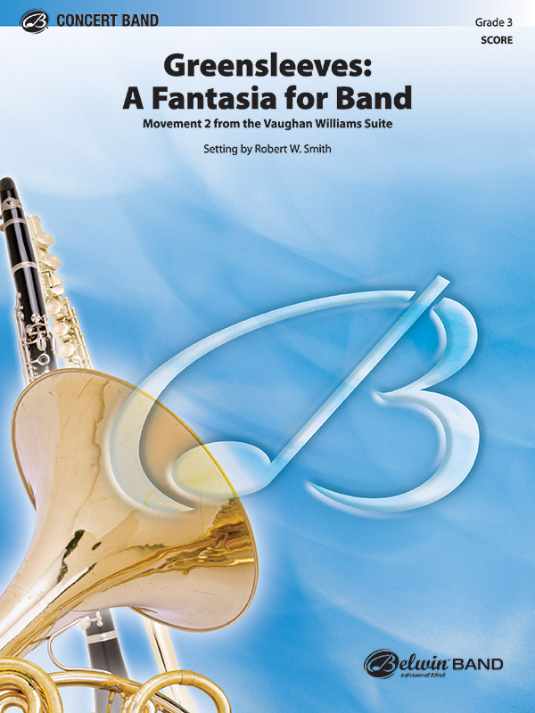 Greensleeves: A Fantasia for Band Greensleeves: A Fantasia for Band