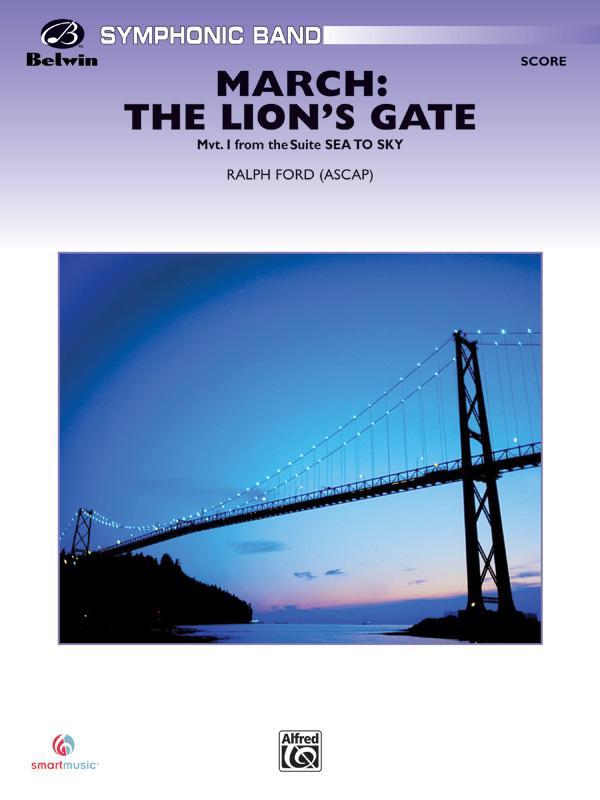 March: The Lion’s Gate (Movement 1 from Sea to Sky) March: The Lion’s Gate (Movement 1 from Sea to Sky)