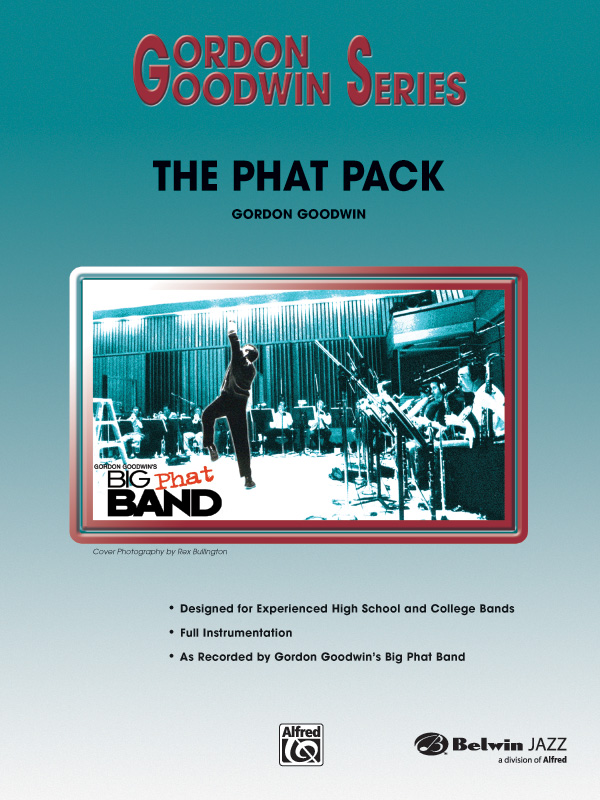 The Phat Pack Jazz Ensemble Conductor Score Parts Gordon Goodwin