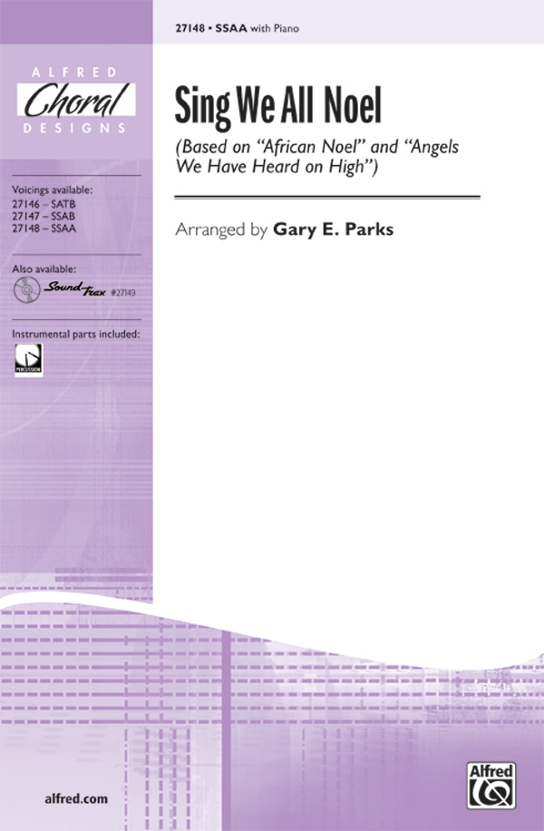 Sing We All Noel : SSAA : Gary E. Parks : Sheet Music : 00-27148 : 038081294087 