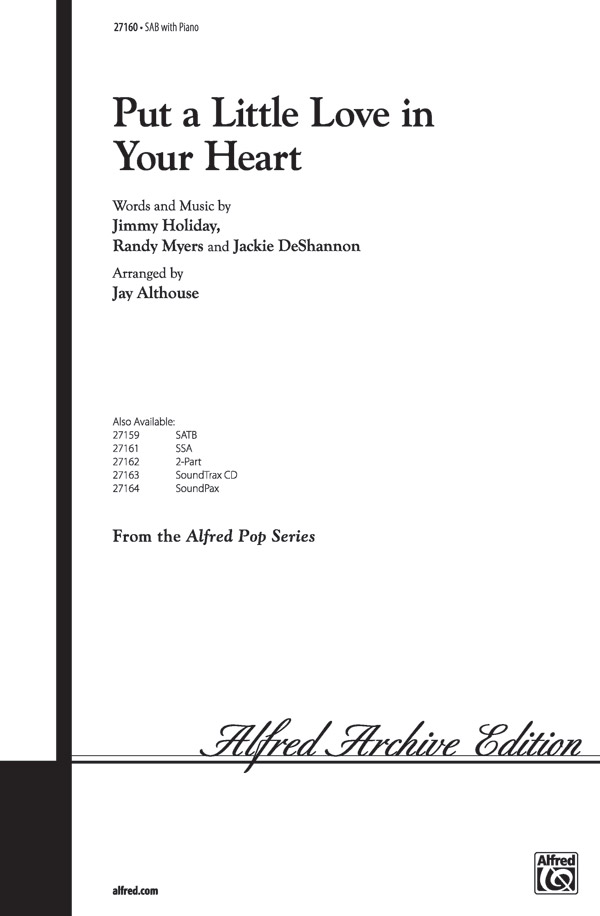 Put a Little Love in Your Heart : SAB : Jay Althouse : Jackie DeShannon : Sheet Music : 00-27160 : 038081294209 