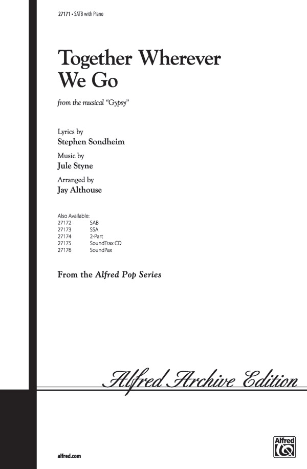 Together Wherever We Go : SATB : Jay Althouse : Jule Styne : Gypsy : Songbook : 00-27171 : 038081294315 