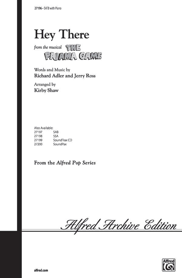 Hey There : SATB : Kirby Shaw : Richard Adler and Jerry Ross : The Pajama Game : Songbook : 00-27196 : 038081294568 