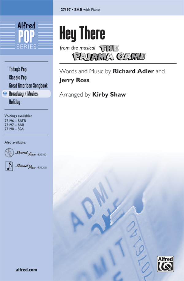 Hey There : SAB : Kirby Shaw : Richard Adler and Jerry Ross : The Pajama Game : Sheet Music : 00-27197 : 038081294575 