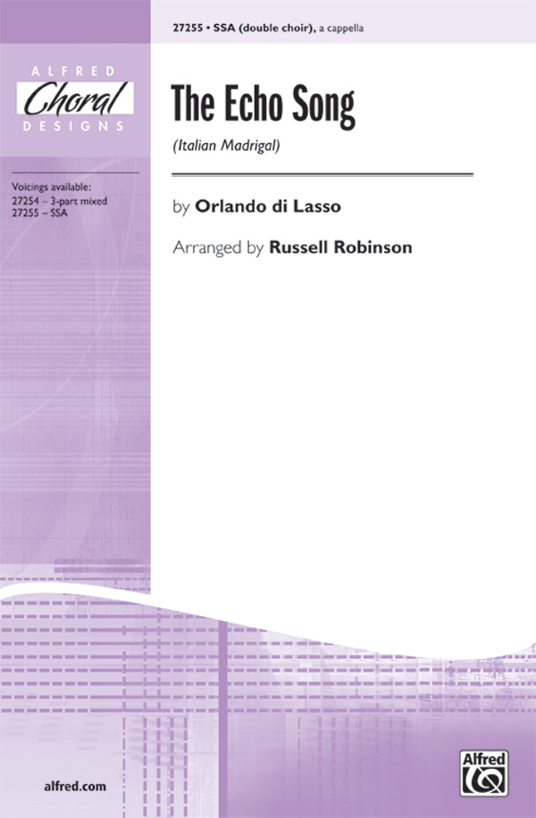 The Echo Song : SSA : Russell Robinson : Orlando Lassus : Sheet Music : 00-27255 : 038081295152 
