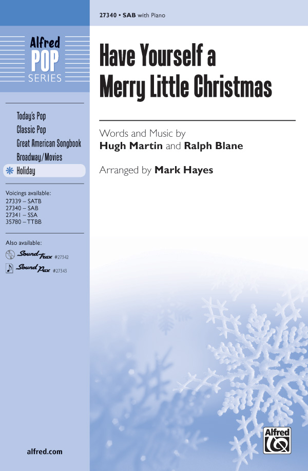 Have Yourself a Merry Little Christmas : SAB : Mark Hayes : Sheet Music : 00-27340 : 038081296005 
