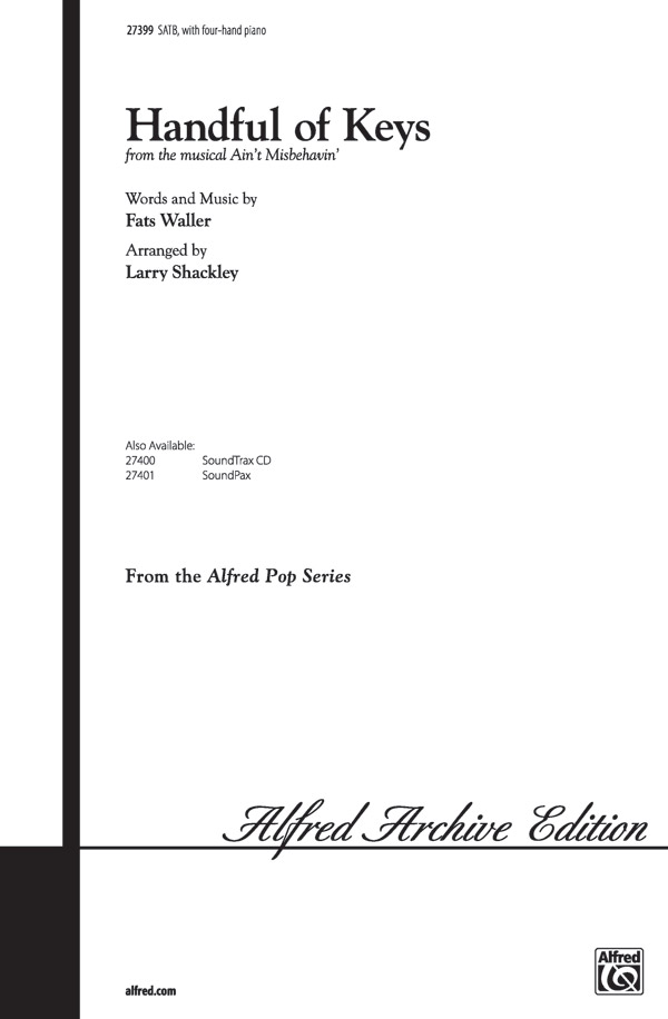 Handful of Keys : SATB : Larry Shackley : Fats Waller : Ain't Misbehavin' : Sheet Music : 00-27399 : 038081296586 