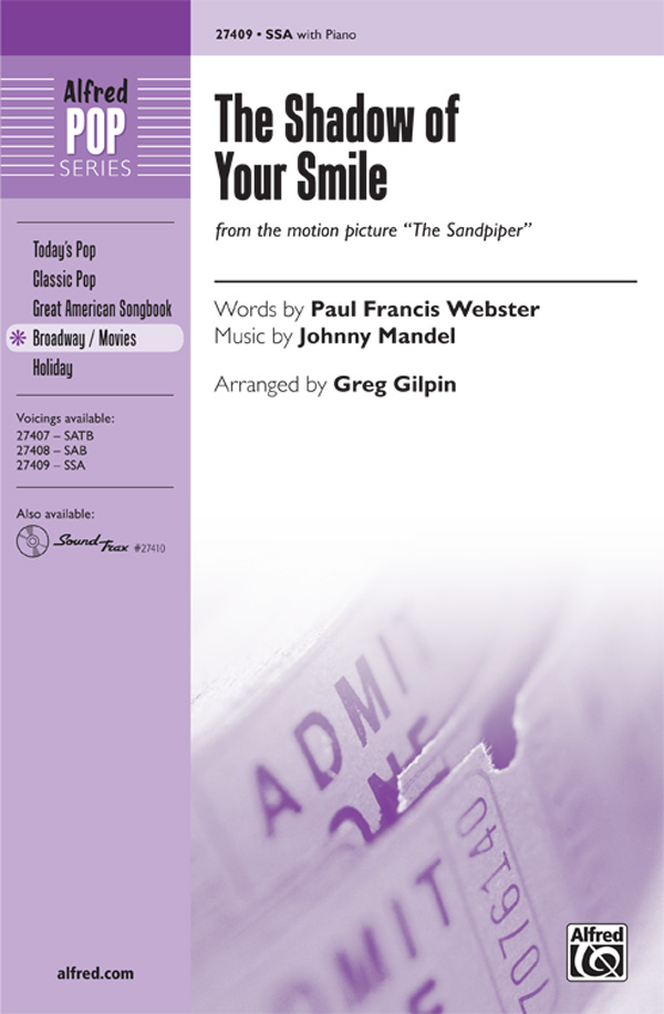 The Shadow of Your Smile : SSA : Greg Gilpin : Johnny Mandel  : The Sandpiper : Sheet Music : 00-27409 : 038081296685 