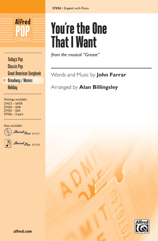You're the One That I Want : 2-Part : Alan Billingsley : Warren Casey : Grease : Sheet Music : 00-27426 : 038081296852 