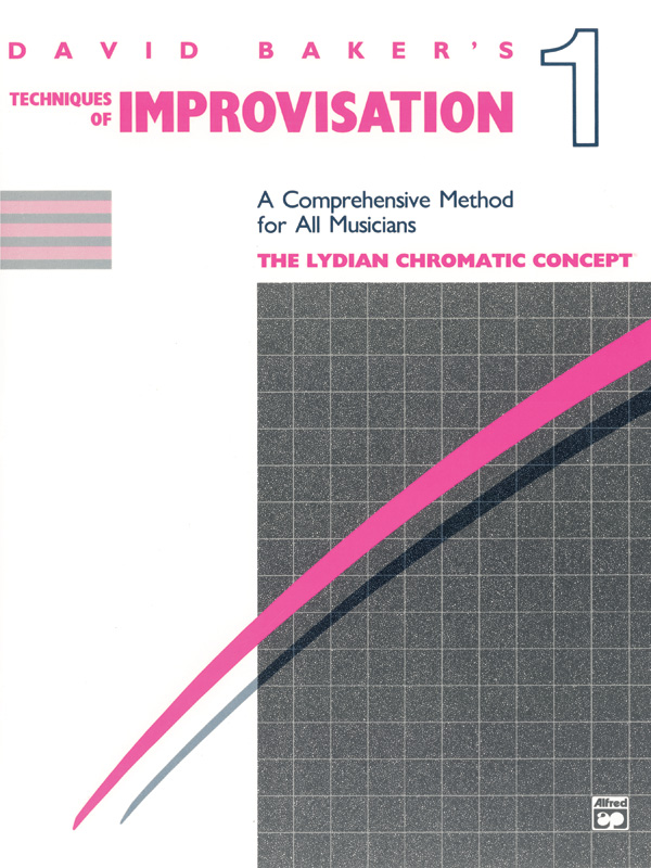 Techniques of Improvisation – Volume 1 (The Lydian Chromatic Concept)