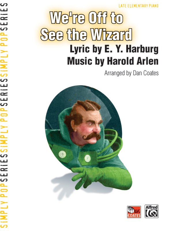 We're Off to See the Wizard: Piano Sheet: Harold Arlen