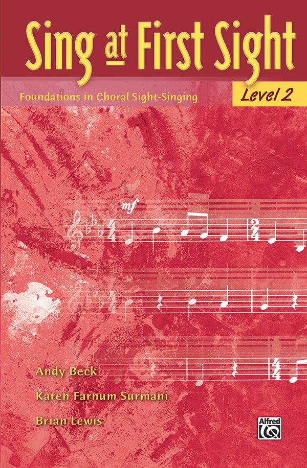 Andy Beck, Karen Farnum Surmani and Brian Lewis : Sing at First Sight Level 2 : Songbook : 038081314310  : 00-28448