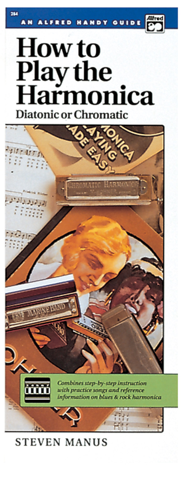 How to Play the Harmonica (Diatonic or Chromatic): Harmonica Book