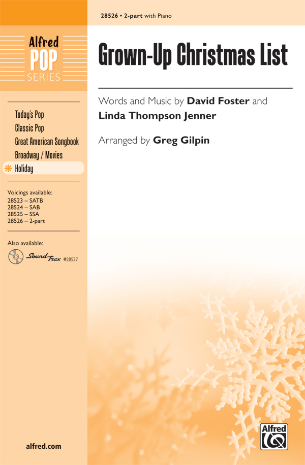 Grown-Up Christmas List : 2-Part : Greg Gilpin : Sheet Music : 00-28526 : 038081310701 