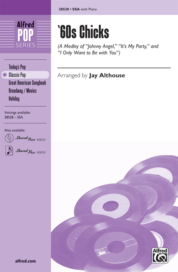 '60s Chicks (A Medley) : SSA : Jay Althouse : Sheet Music Collection : 00-28528 : 038081310725 