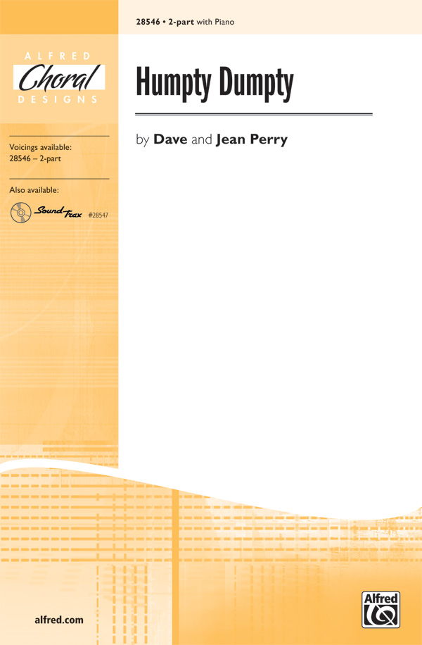 Humpty Dumpty : 2-Part : Dave Perry : Dave Perry : Sheet Music : 00-28546 : 038081310909 