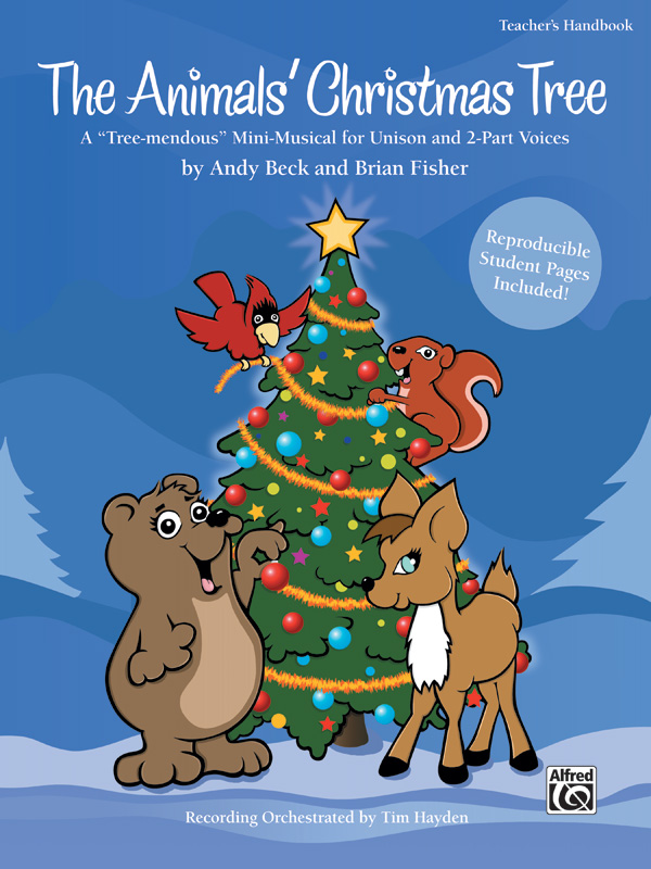 Andy Beck and Brian Fisher : The Animals' Christmas Tree : 2-Part : Songbook : 038081311388  : 00-28594
