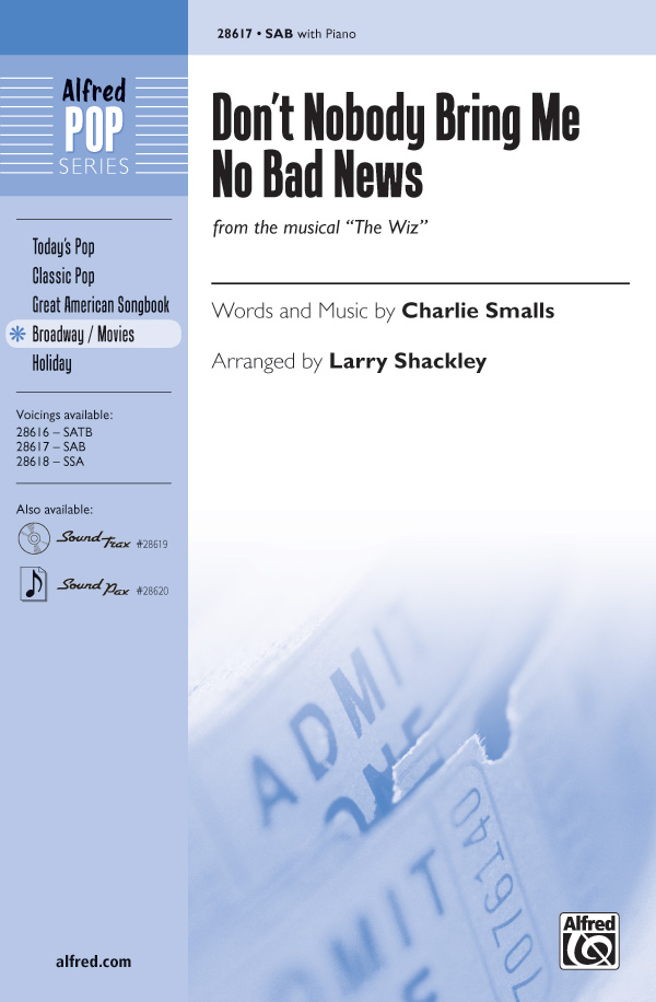 Don't Nobody Bring Me No Bad News : SAB : Larry Shackley : Charlie Smalls : The Wiz : Sheet Music : 00-28617 : 038081311616 