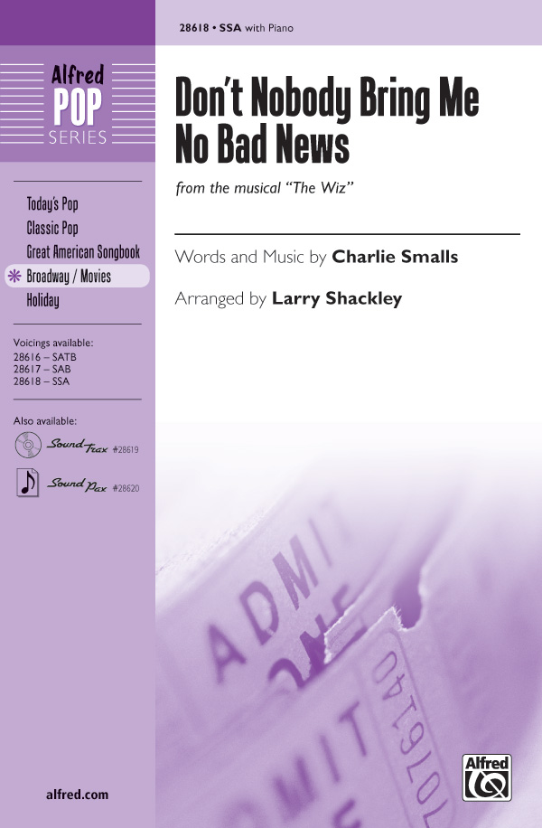 Don't Nobody Bring Me No Bad News : SSA : Larry Shackley : Charlie Smalls : The Wiz : Sheet Music : 00-28618 : 038081311623 