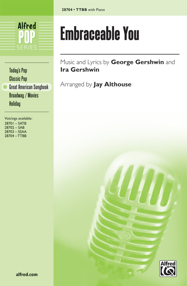 Embraceable You : TTBB : Jay Althouse : George Gershwin : Girl Crazy : Sheet Music : 00-28704 : 038081312484 