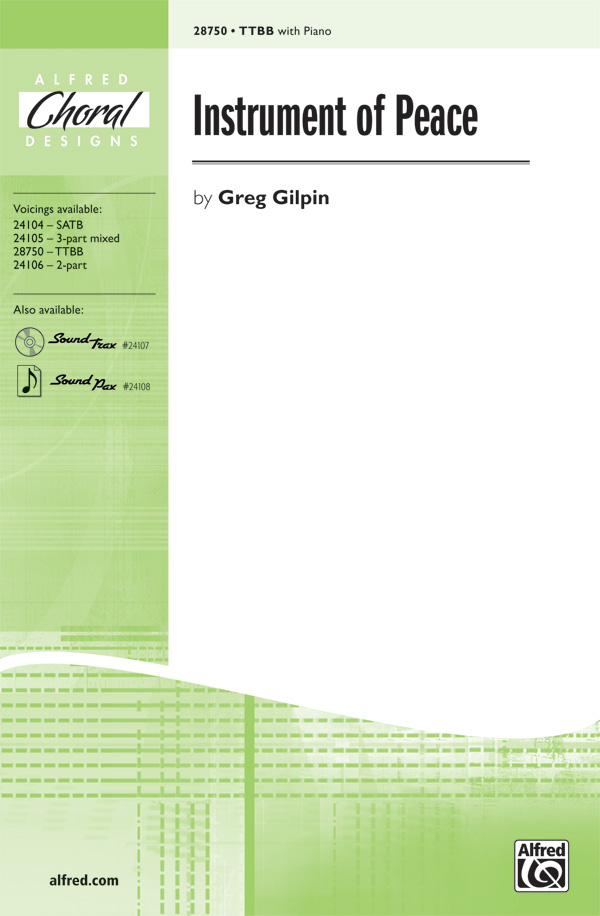 Instrument of Peace : TTBB : Greg Gilpin : Sheet Music : 00-28750 : 038081312965 