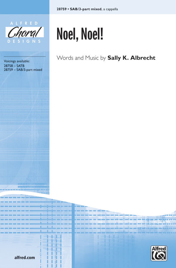 Noel, Noel! : SAB : Sally K. Albrecht : Sally K. Albrecht : Sheet Music : 00-28759 : 038081313047 