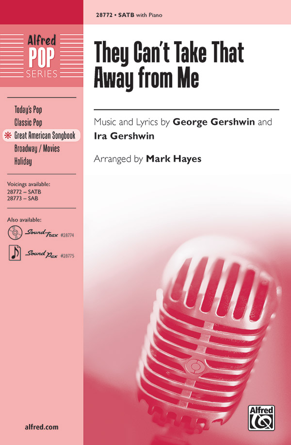 They Can't Take That Away from Me : SATB : Mark Hayes : George Gershwin : DVD : 00-28772 : 038081313177 