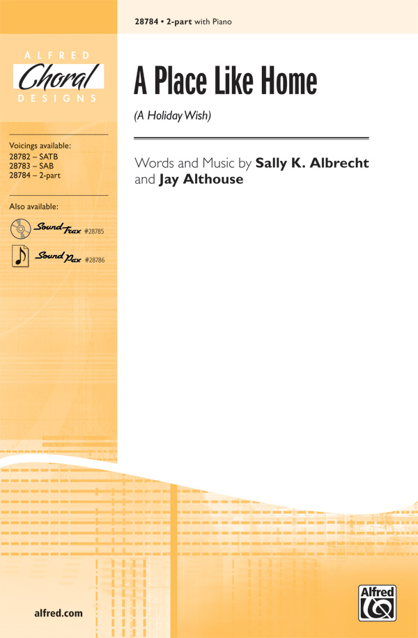 A Place Like Home (A Holiday Wish) : 2-Part : Jay Althouse : Sheet Music : 00-28784 : 038081313290 