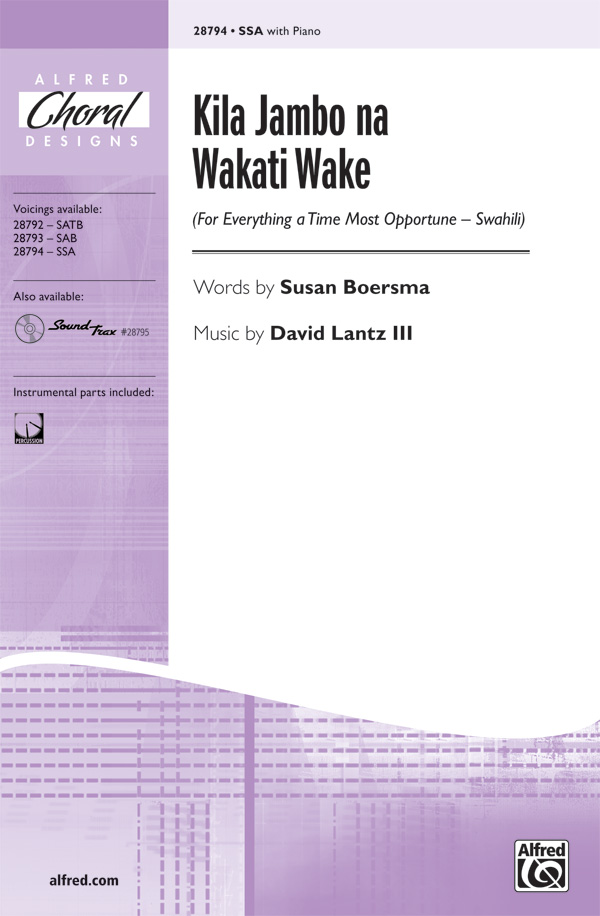 Kila Jambo na Wakati Wake : SSA : David Lantz III : Sheet Music : 00-28794 : 038081313399 