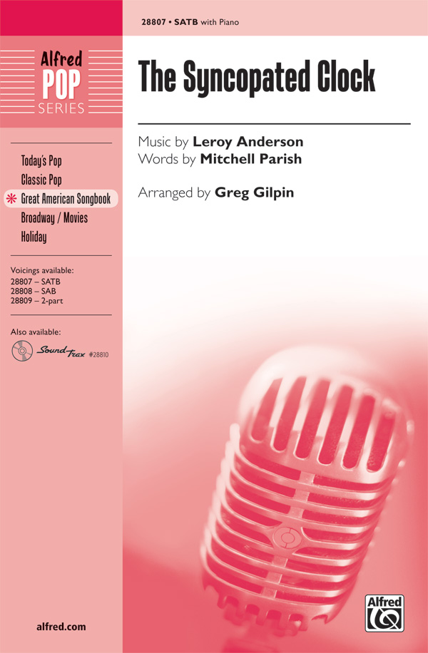 The Syncopated Clock : SATB : Greg Gilpin : Leroy Anderson : 00-28807 : 038081313511 