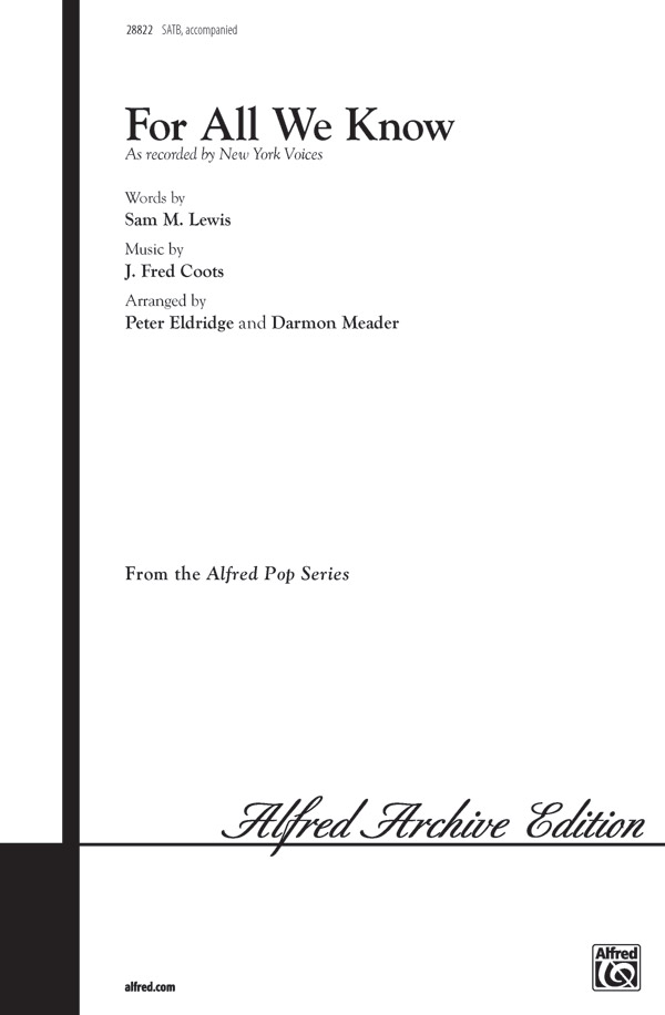 For All We Know : SATB : Darmon Meader : J. Fred Coots : New York Voices : Sheet Music : 00-28822 : 038081313665 