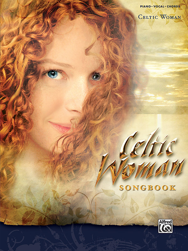 Celtic Woman Songbook Piano Vocal Chords Book Celtic Woman Celtic Woman Songbook Piano Vocal Chords Book Celtic Woman