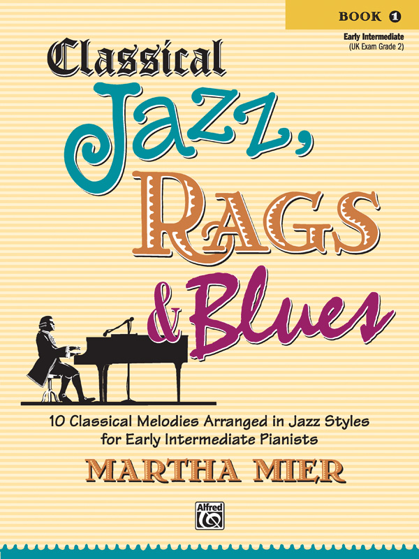 Classical Jazz, Rags & Blues, Book 1