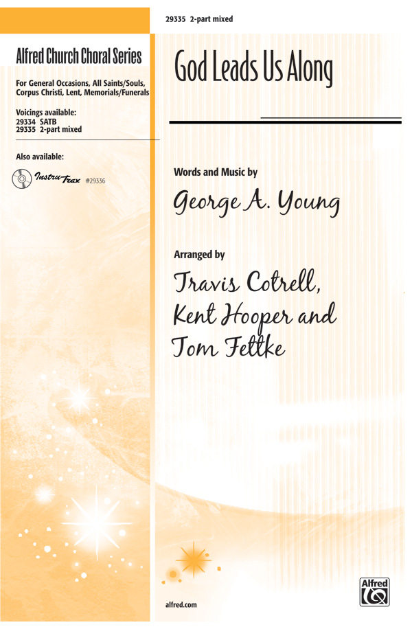 God Leads Us Along: 2-Part Mixed Choral Octavo: George A. Young | Sheet ...