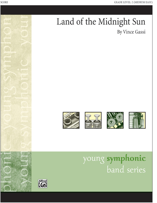 Land of the Midnight Sun: Concert Band Conductor Score & Parts: Vince Gassi  - Digital Sheet Music Download