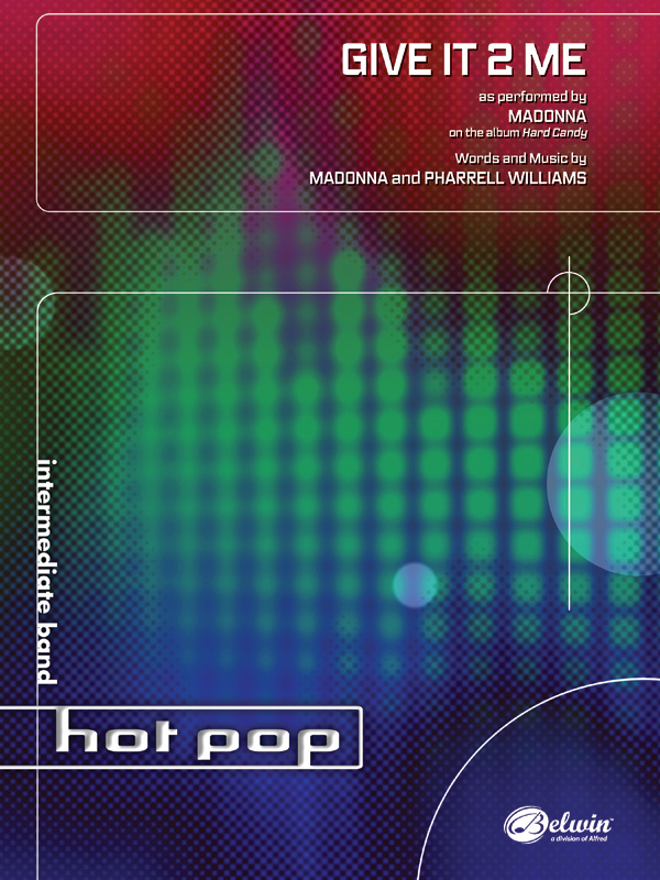 Give It 2 Me: As performed by Madonna on the album <i>Hard Candy</i>
