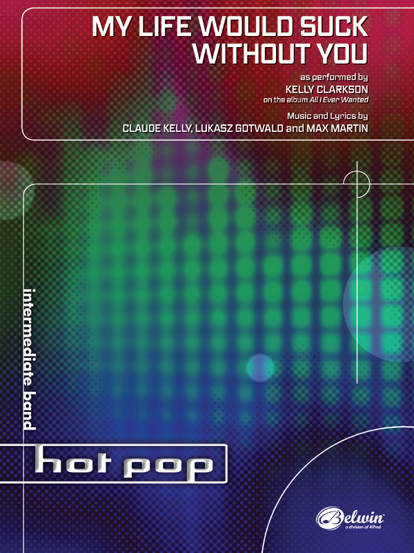 My Life Would Suck Without You