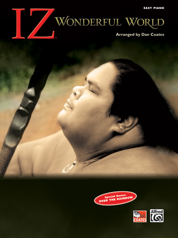 Israel “Iz” Kamakawiwo’Ole: Wonderful World