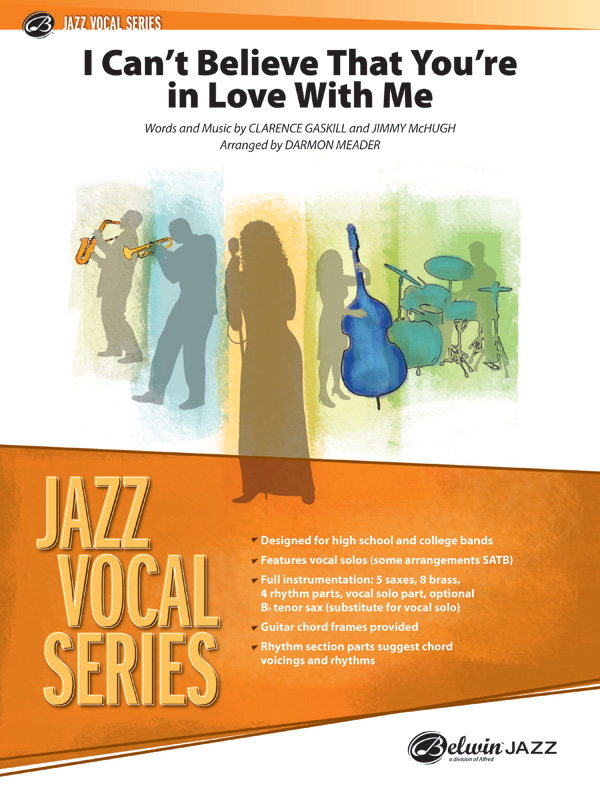 I Can’t Believe That You’re in Love with Me I Can’t Believe That You’re in Love with Me