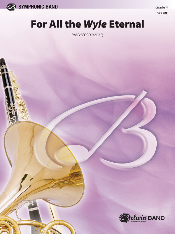 For All the Wyle Eternal For All the Wyle Eternal