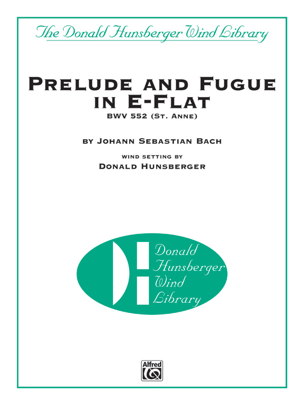 Prelude and Fugue in E-flat BWV 552 (St. Anne) Prelude and Fugue in E-flat BWV 552 (St. Anne)