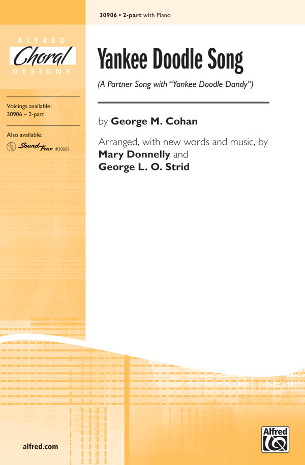 Yankee Doodle Song : 2-Part : Mary Donnelly : George M. Cohan : Sheet Music : 00-30906 : 038081314280 