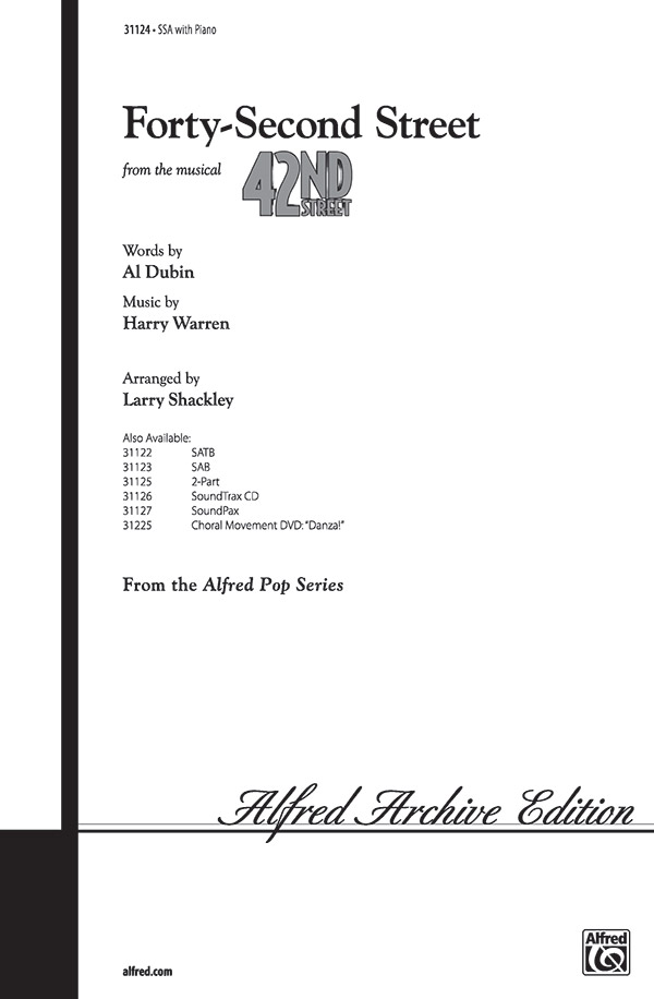 42nd Street : SSA : Larry Shackley  : Harry Warren : 42nd Street : Sheet Music : 00-31124 : 038081338965 