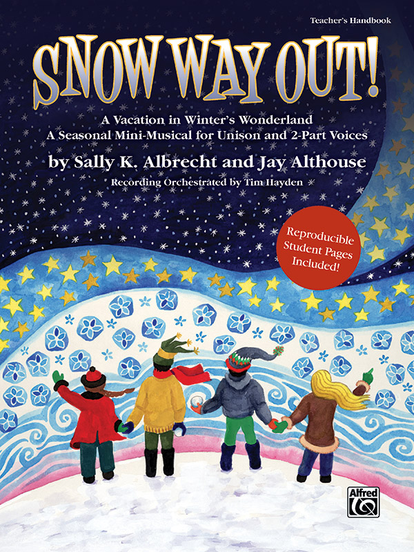 Sally K. Albrecht and Jay Althouse : Snow Way Out!  : Accompaniment CD : 038081339481  : 00-31177