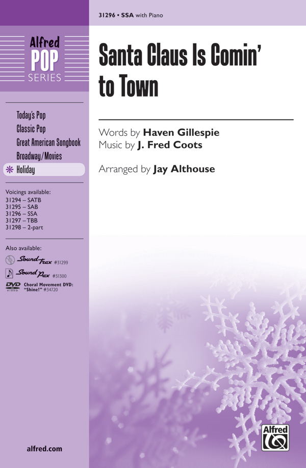 Santa Claus Is Comin' to Town : SSA : Jay Althouse : Sheet Music : 00-31296 : 038081340647 