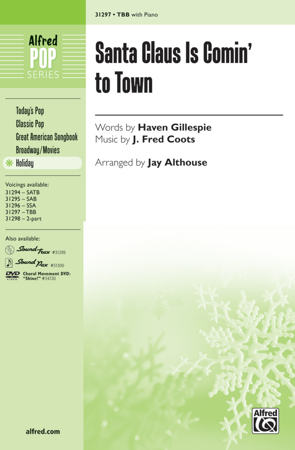 Santa Claus Is Comin' to Town : TTB : Jay Althouse : Sheet Music : 00-31297 : 038081340654 