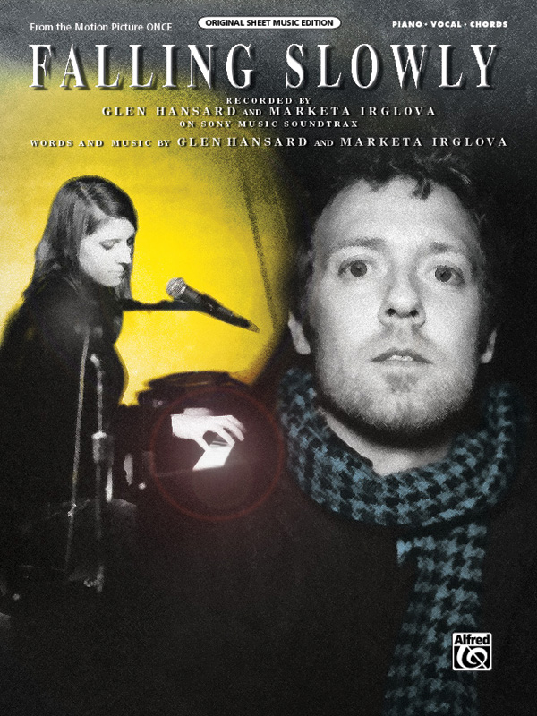 Falling Slowly (from the motion picture Once) Piano/Vocal/Chords Sheet