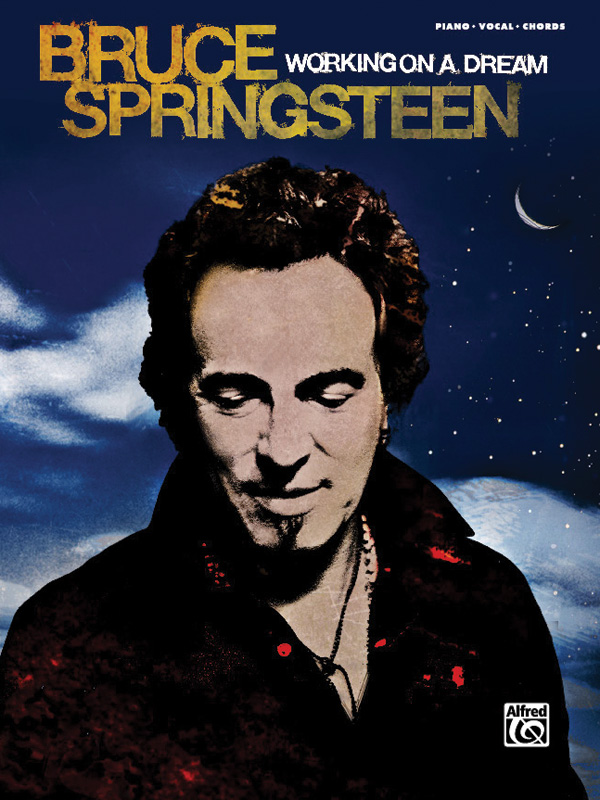 Bruce Springsteen : Working on a Dream : Solo : Songbook : 038081353357  : 00-32204