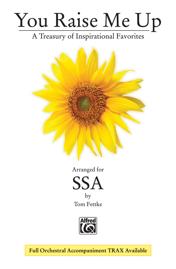 Tom Fettke : You Raise Me Up : SSA : Songbook : 038081346458  : 00-32241