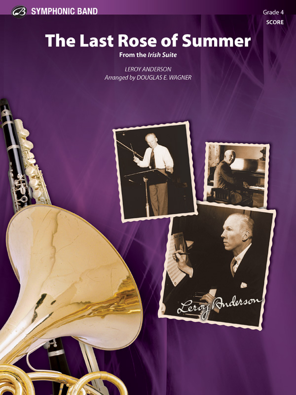 The Last Rose of Summer (from the Irish Suite) The Last Rose of Summer (from the Irish Suite)